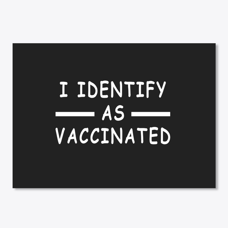 I Identify As Vaccinated,5