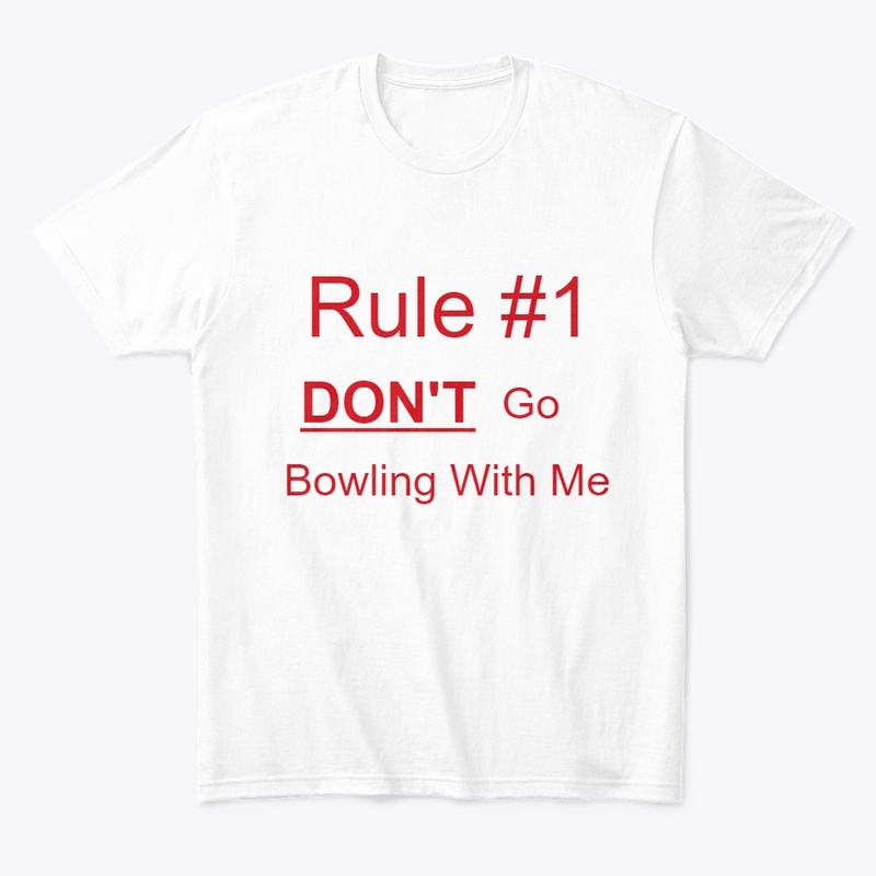 DONT GO BOWLING