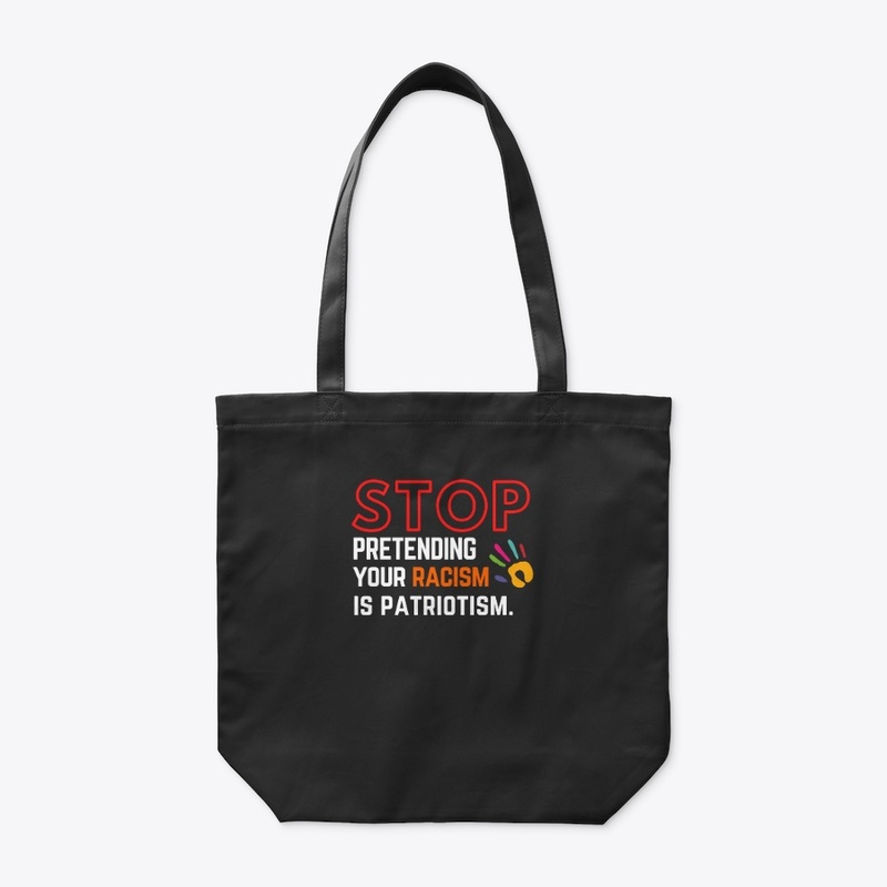 stop pretending your racism is t-shirt