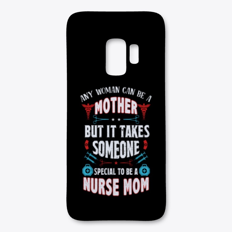 Being A Nurse Mom Is Special- Nurse Mom