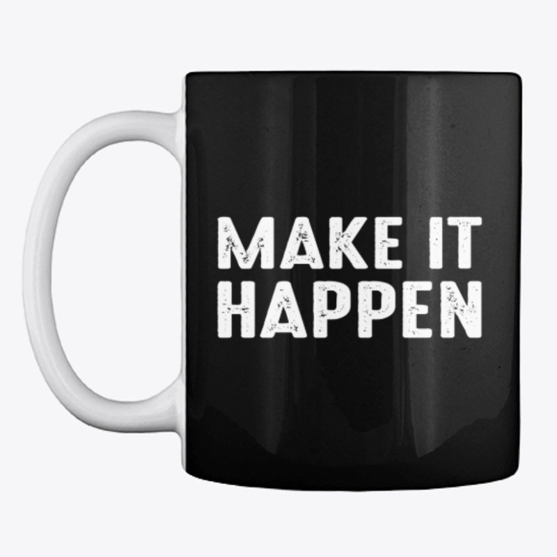 Make It Happen Motivational Design