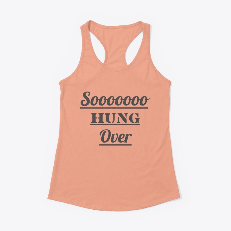 Sooo Hung Over