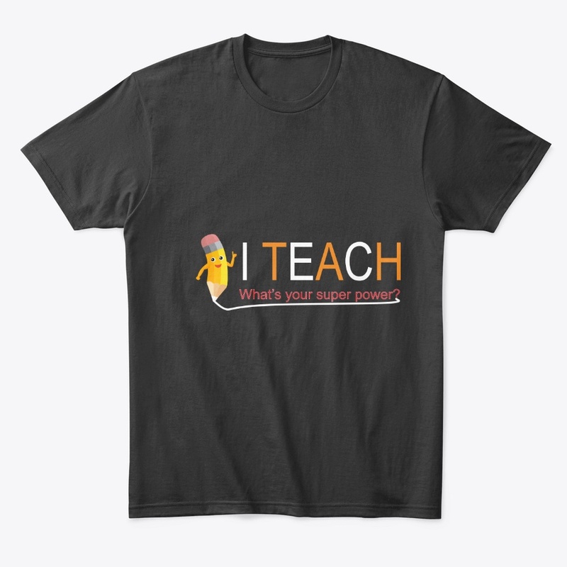 I Teach What's Your Super Power?