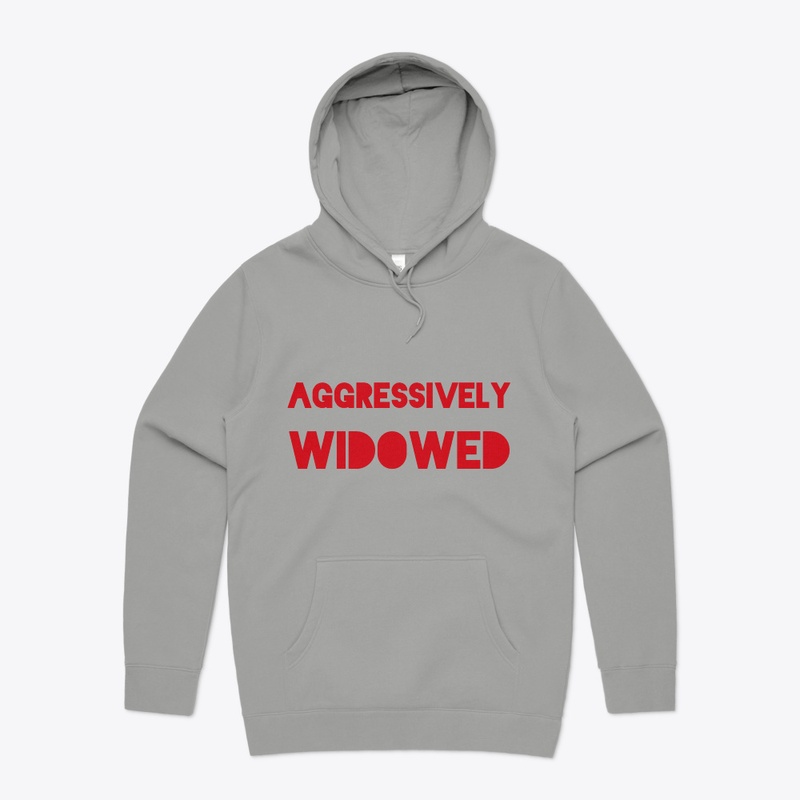 AGGRESSIVELY WIDOWED
