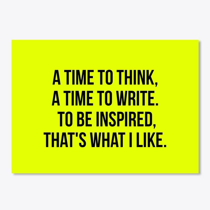 A time to think, a time to write.