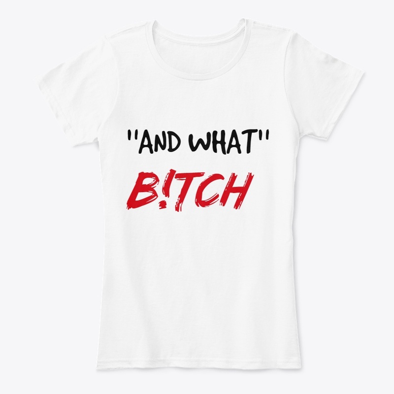 BUM-TING AND WHAT BITCH