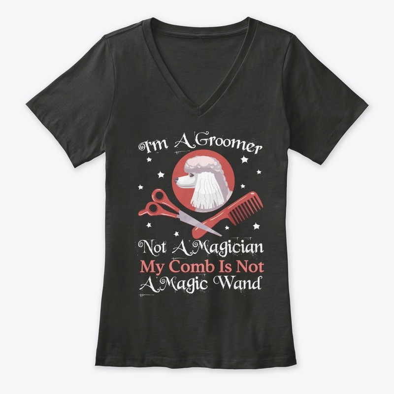 Groomer Gift My Comb Is Not Magic Wand