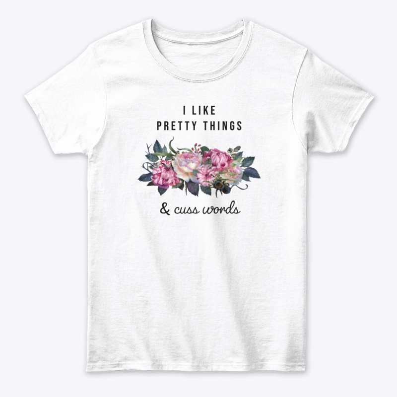 I Like Pretty Things & Cuss Words