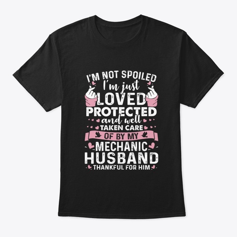 Protected And Well Taken Care By Mechani Black T-Shirt Front