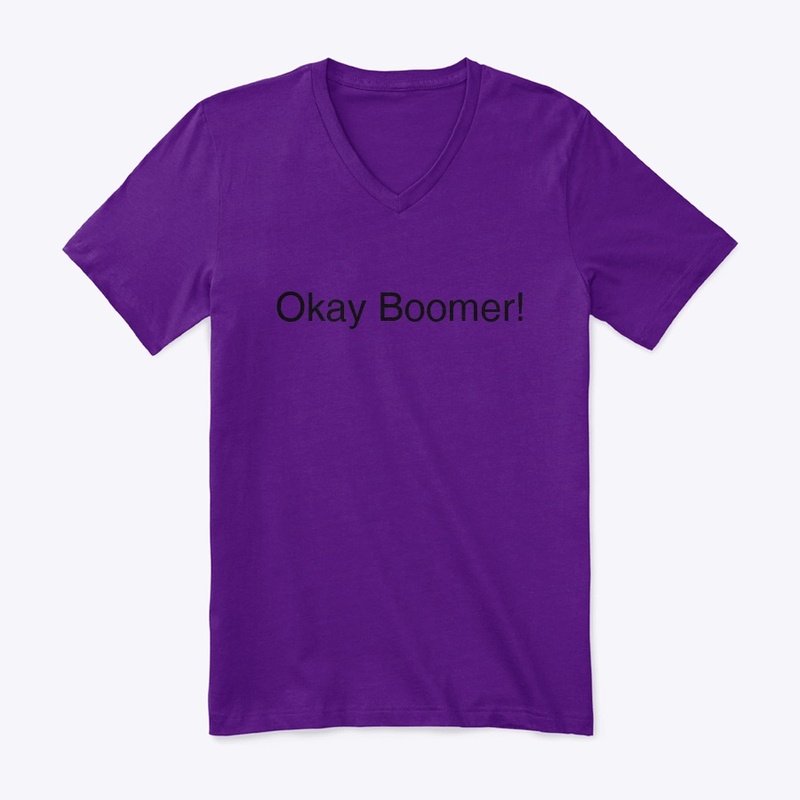 Okay Boomer!