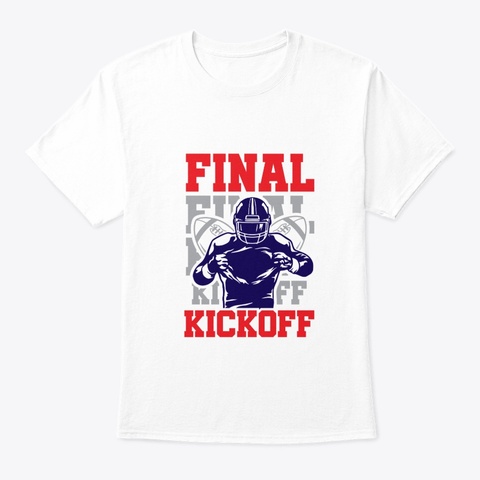 Final Kickoff White T-Shirt Front