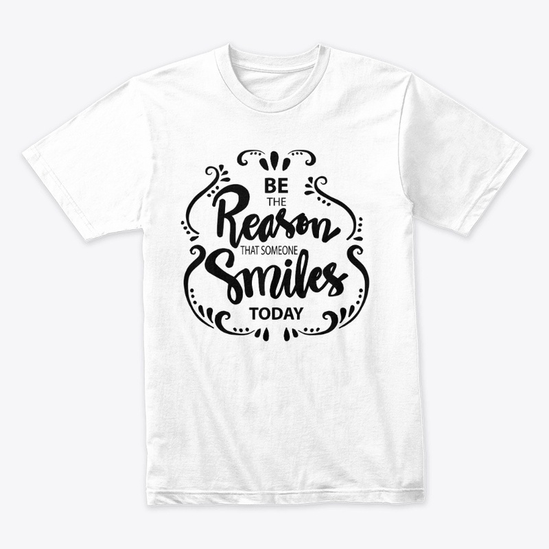 Be The Reason That Someone Smiles Today