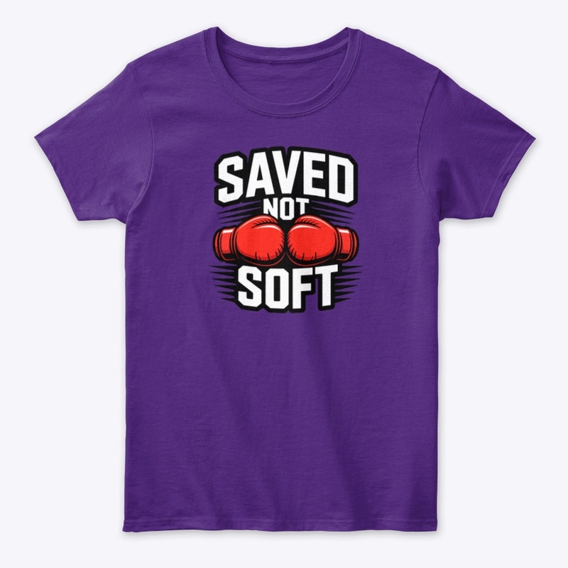 Saved Not Soft