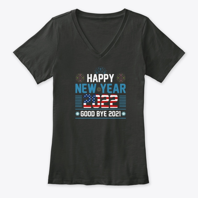 Happy New Year 2022 T Shirt