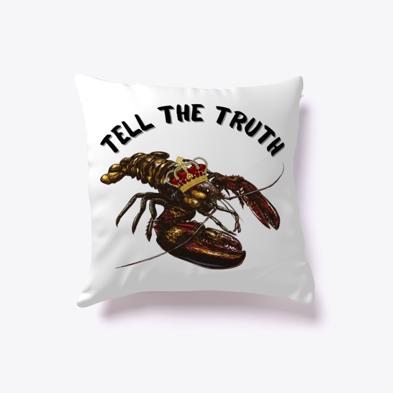 Tell the Truth | Lobster King Quote
