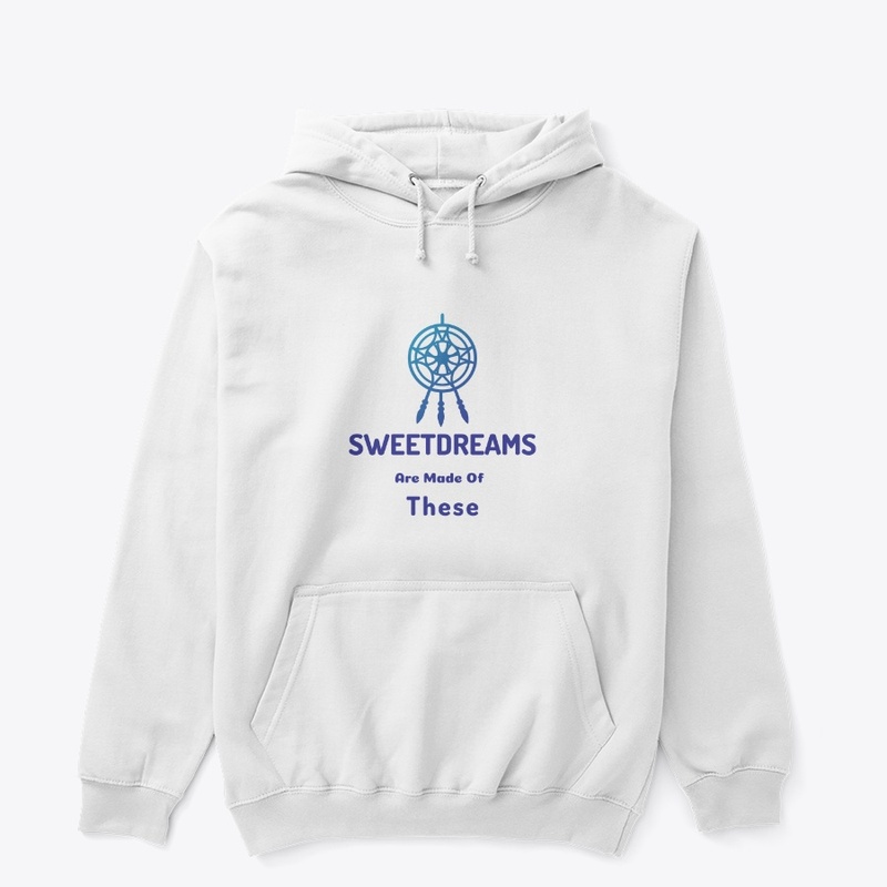 SweetDreams Are Made Of These