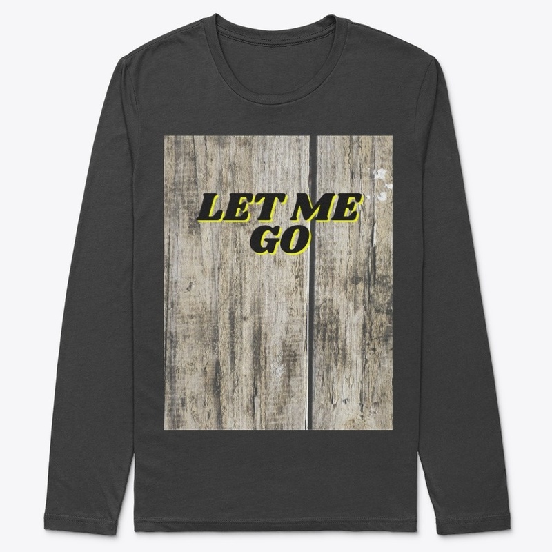 let me go