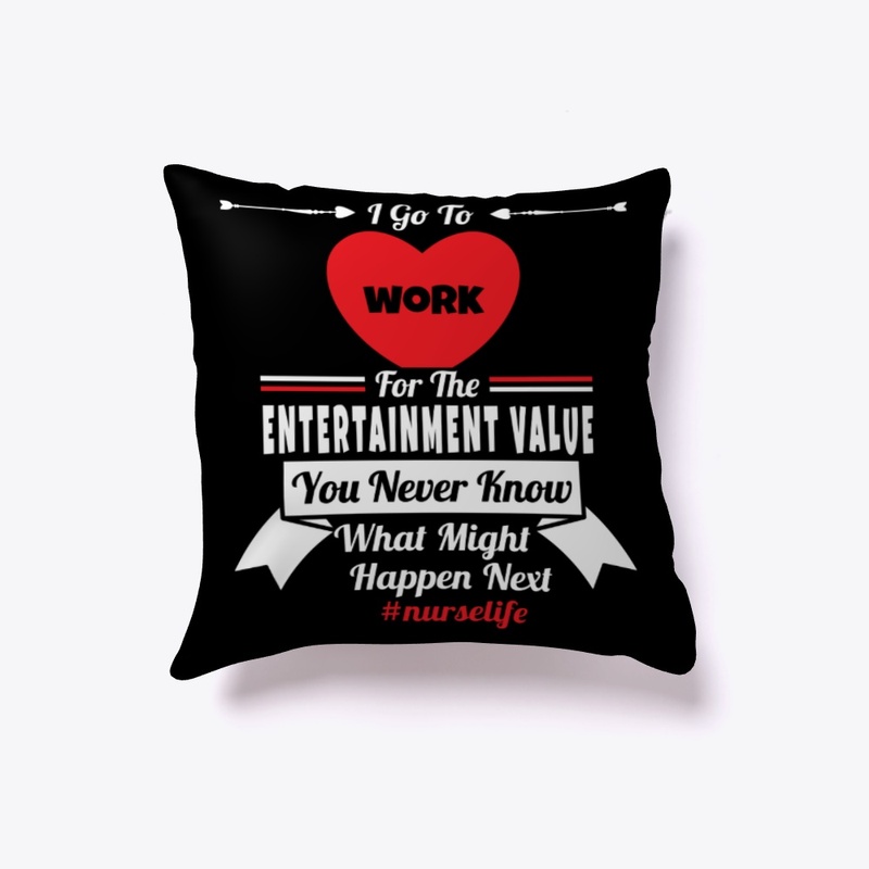 Funny Nurse Gift Work For Entertainment