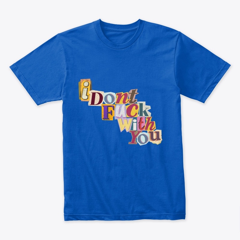 i dont fuck with you