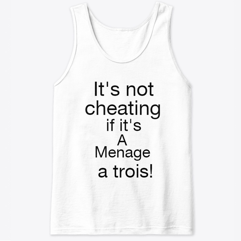 It's not cheating if it's a menage