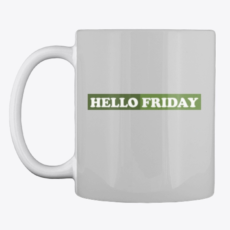 HELLO FRIDAY