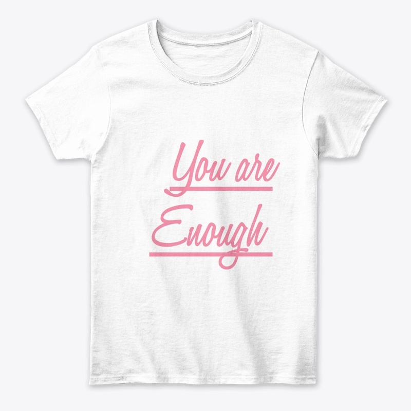 You are enough 
