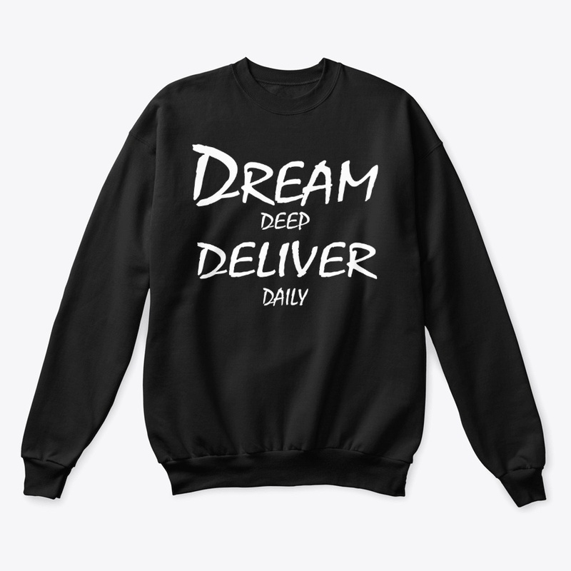 Dream Deep, Deliver Daily