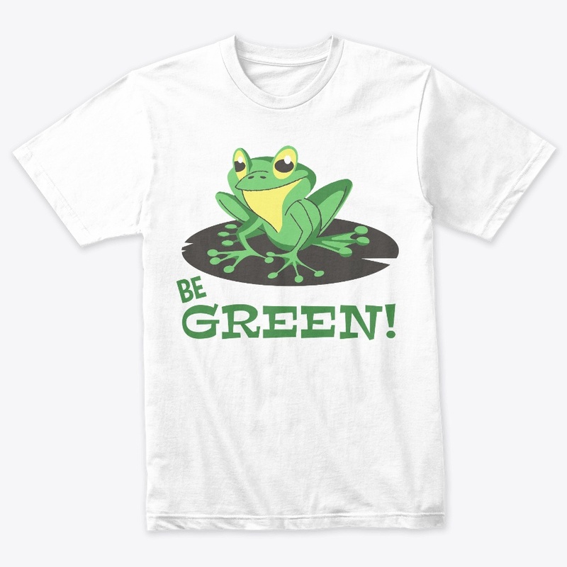BE GREEN !
