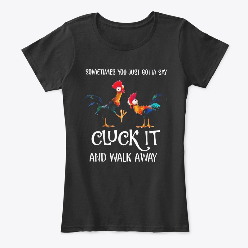 Cluck It And Walk Away