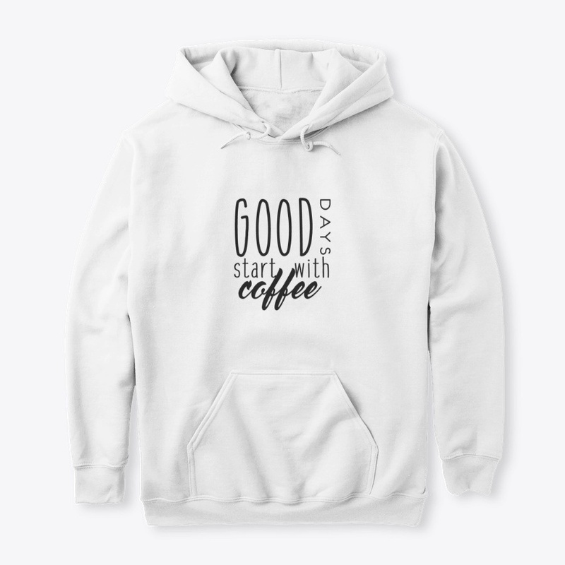 Good Days Start With Coffee Funny Gift