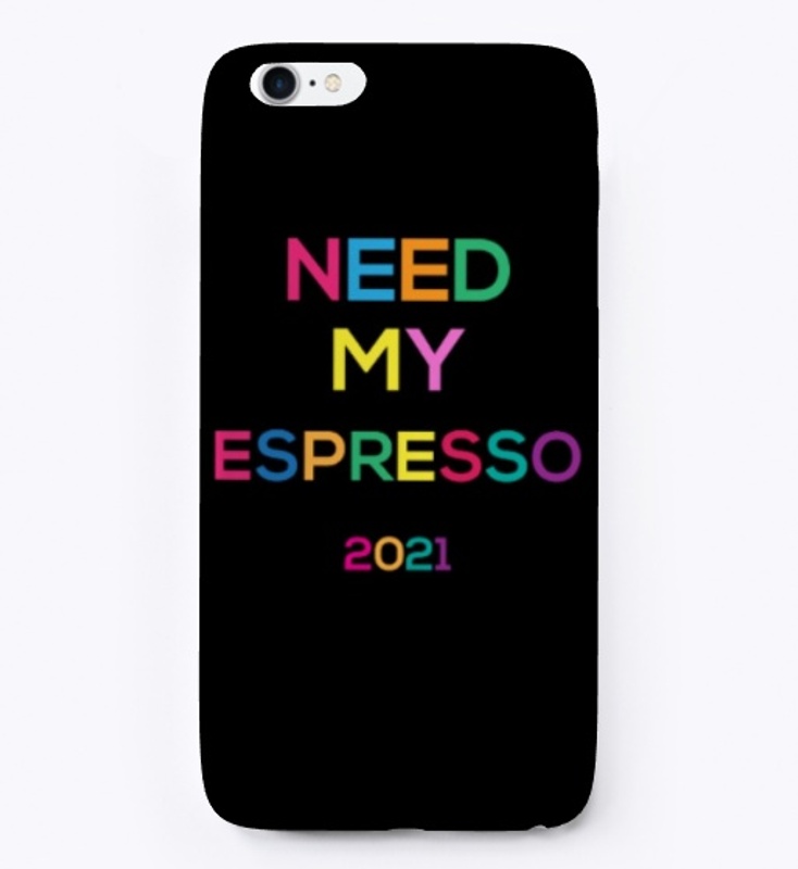need my espresso for 2021