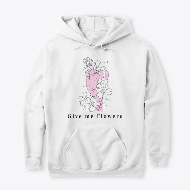 Give me Flowers