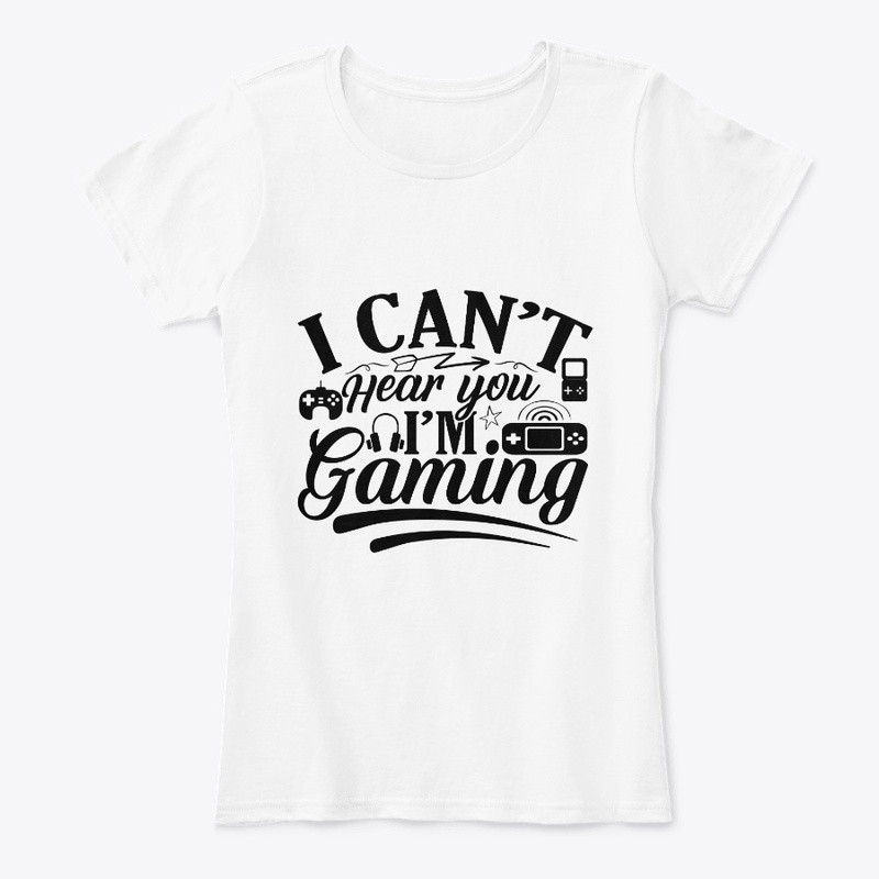 I Can’t Hear You I’m Gaming 