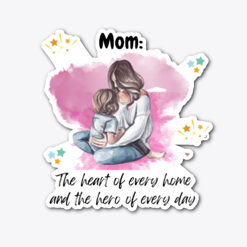 Mom:  the hero of every day