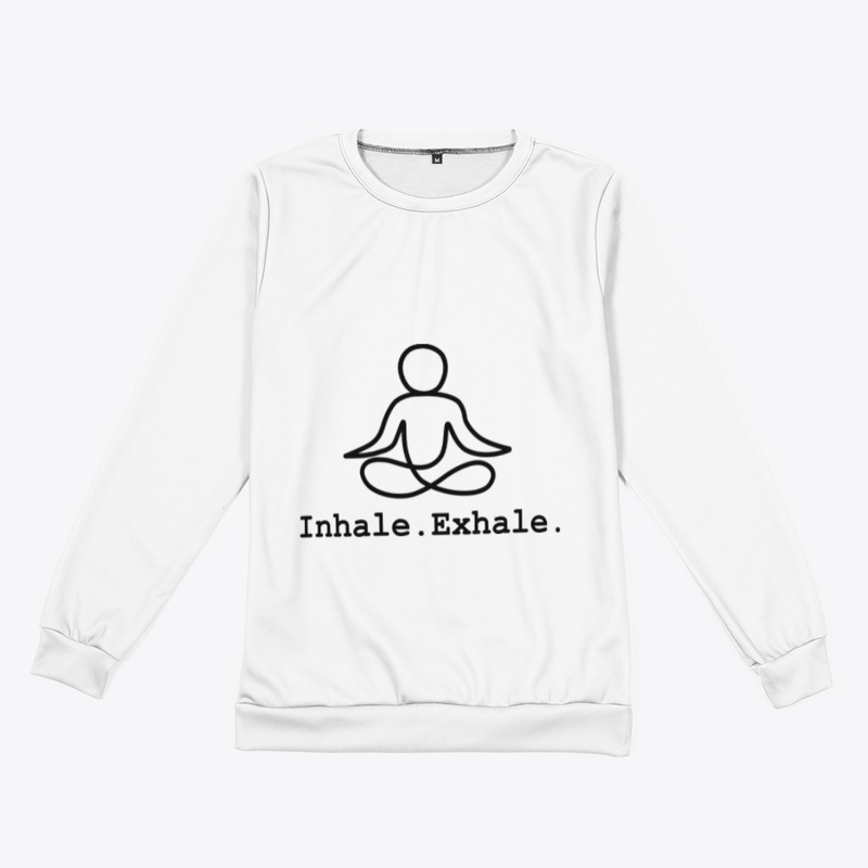 Inhale. Exhale.