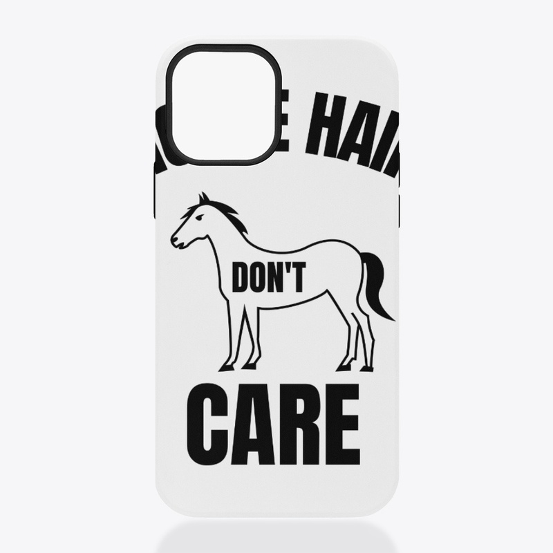 Horse hair don't care