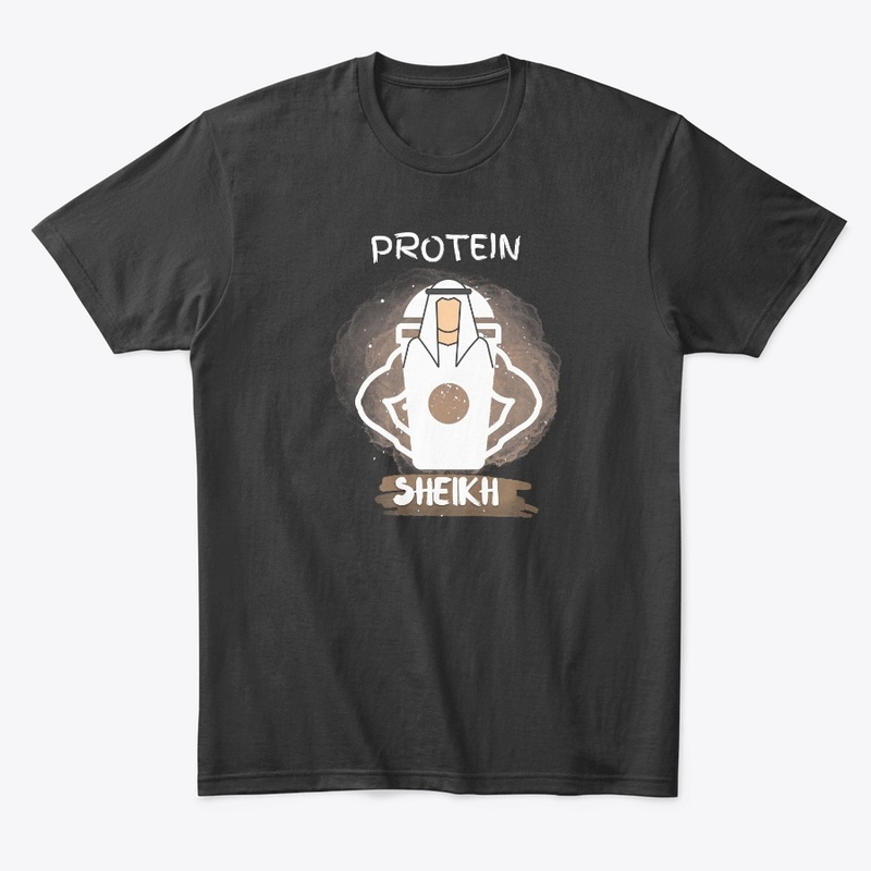 PROTEIN SHEIKH funny fitness t-shirt