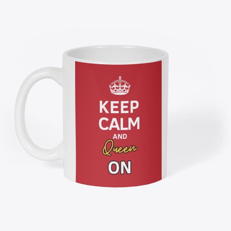 "Keep Calm and Queen On" Mug 