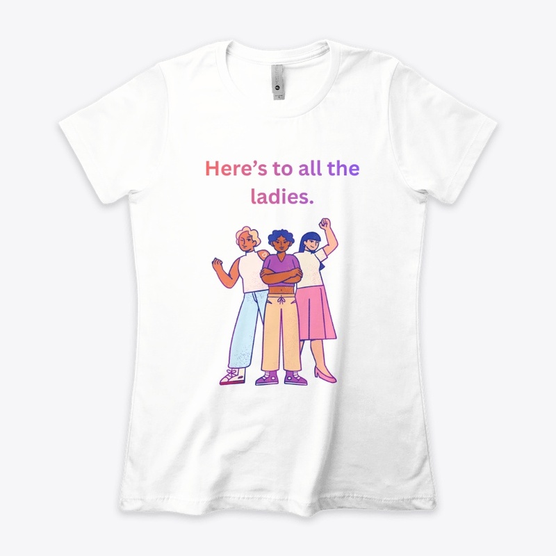 Ladies,