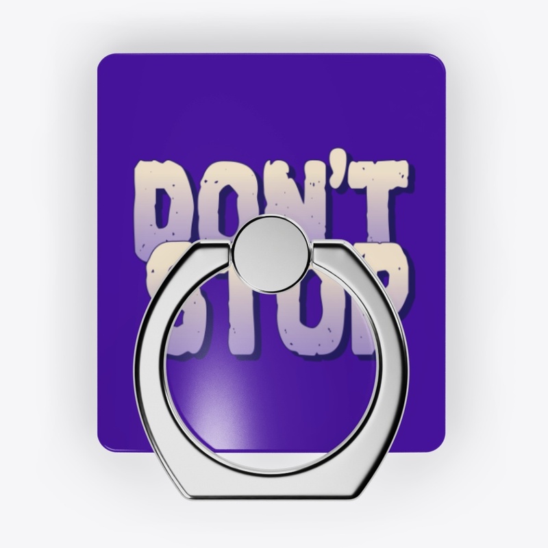 DON'T STOP