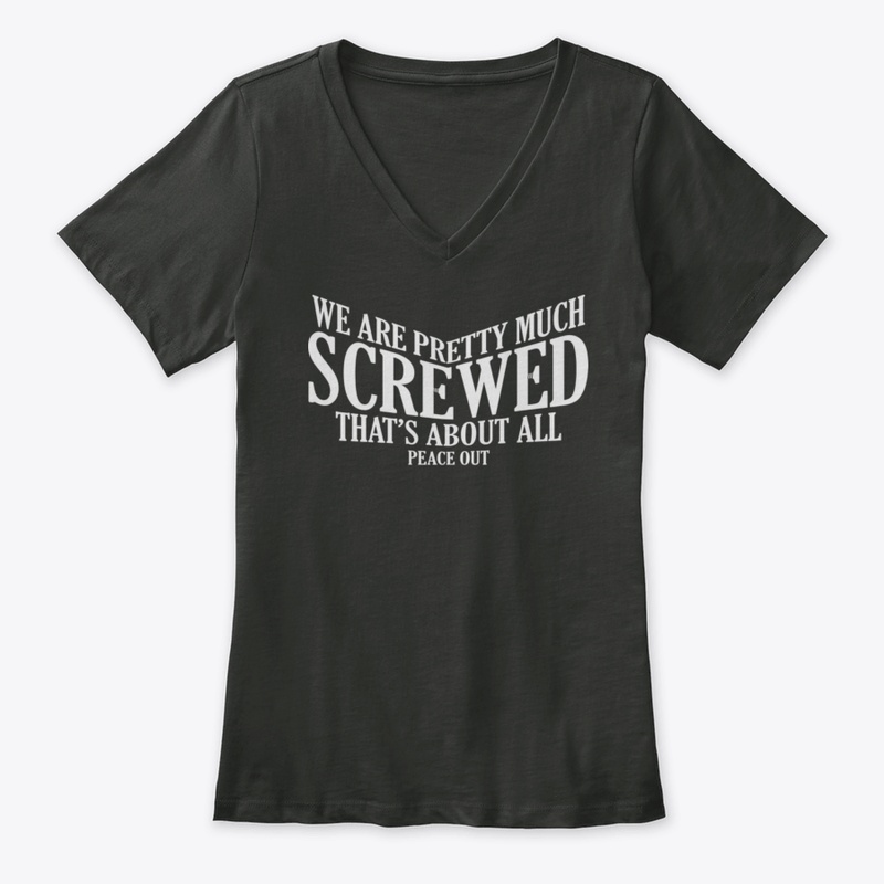 We Are Screwed