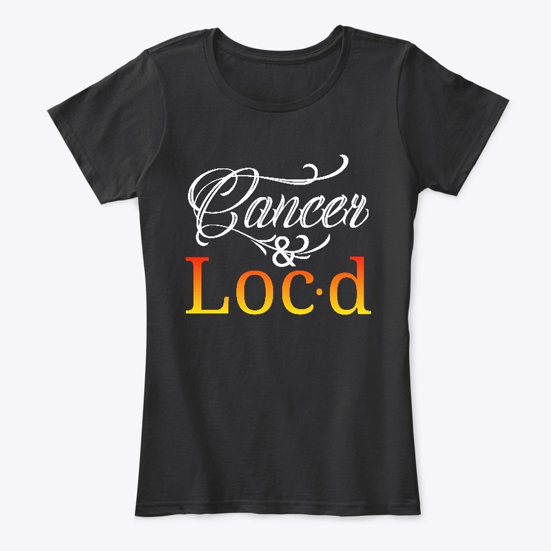 Cancer &amp; loc'd zodiac tee shirt