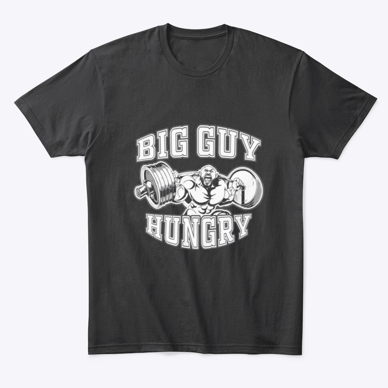 Big Guy Hungry