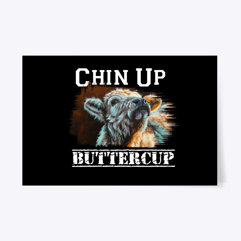 Chin Up Buttercup