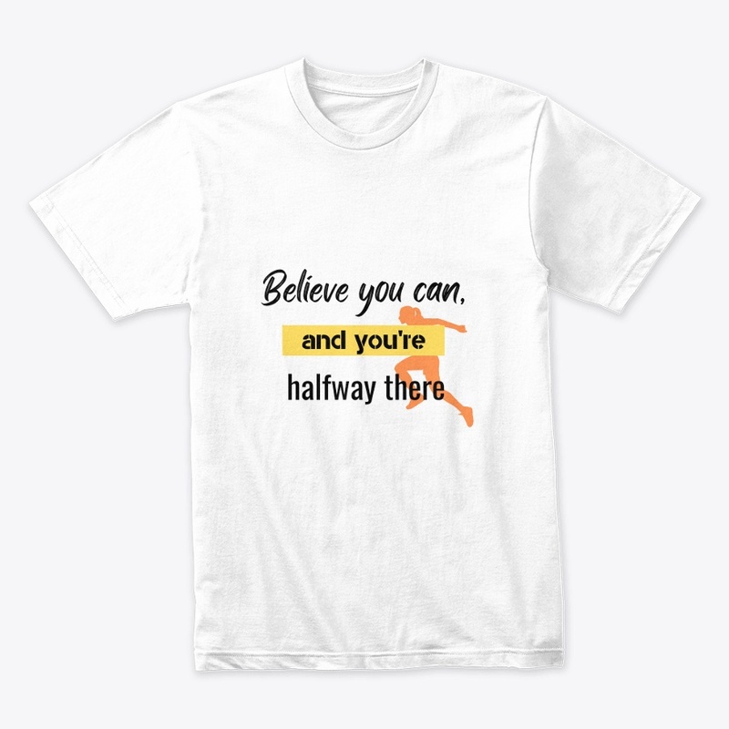 Believe you can White T-shirt