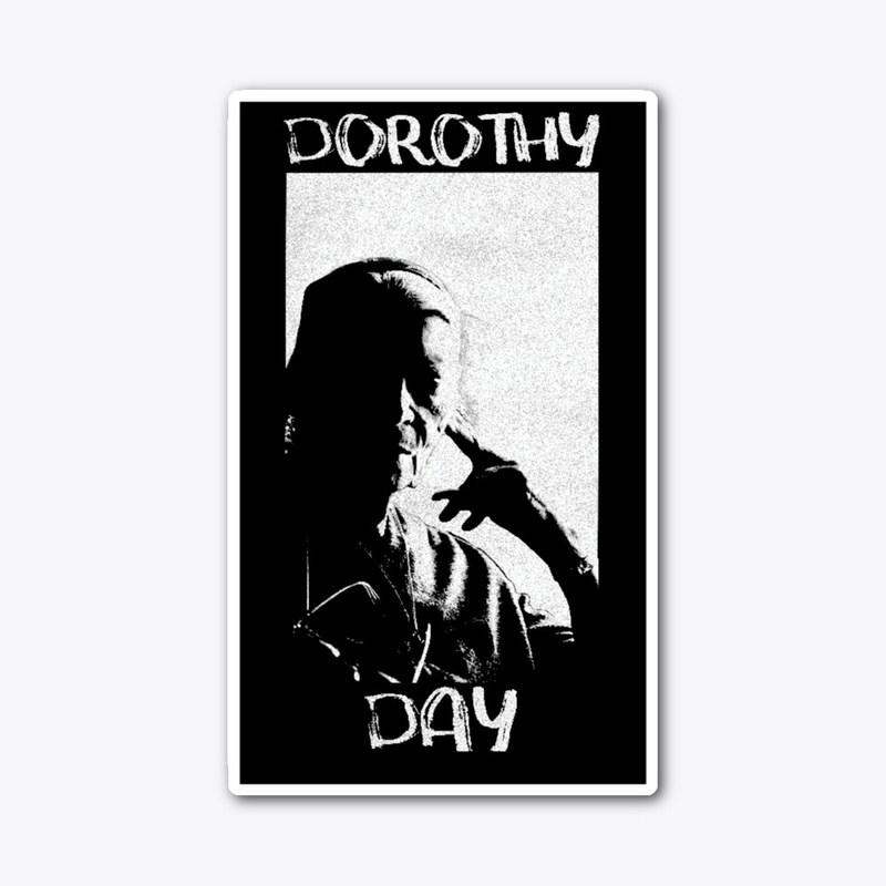 Dorothy Day Bootleg Style Sticker