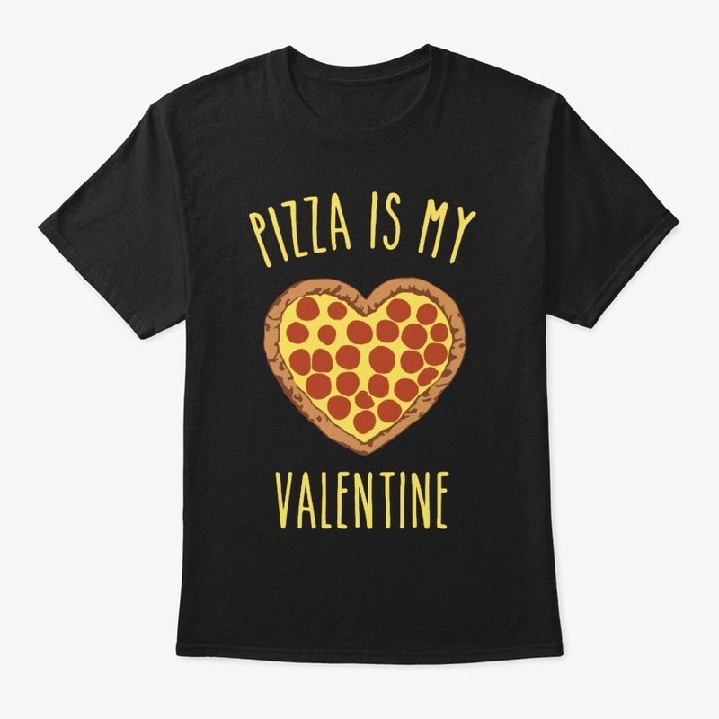 Pizza Is My Valentine