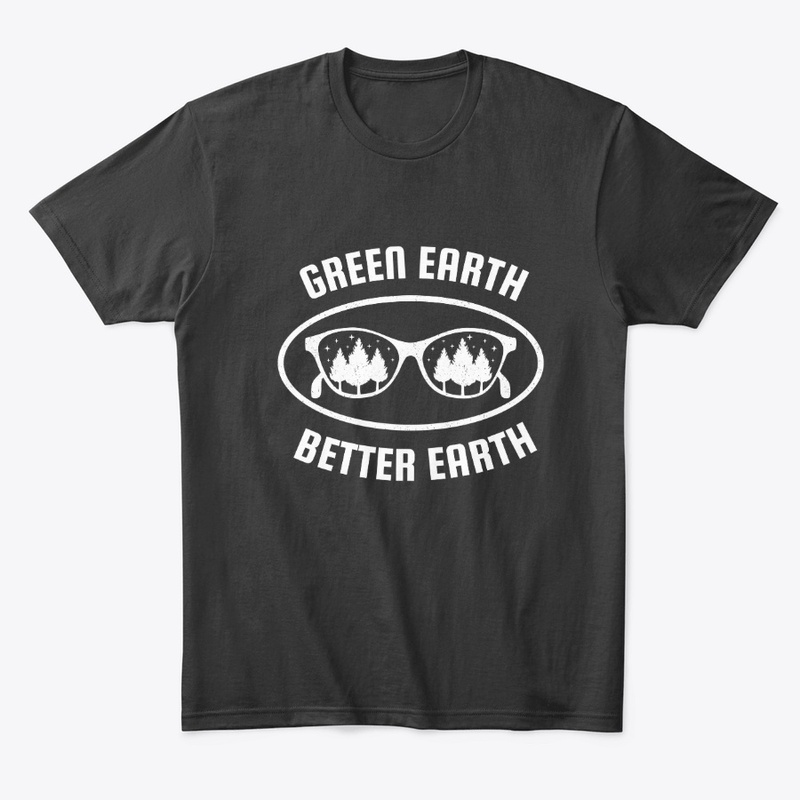 T-shirt "Green Earth, Better Earth"