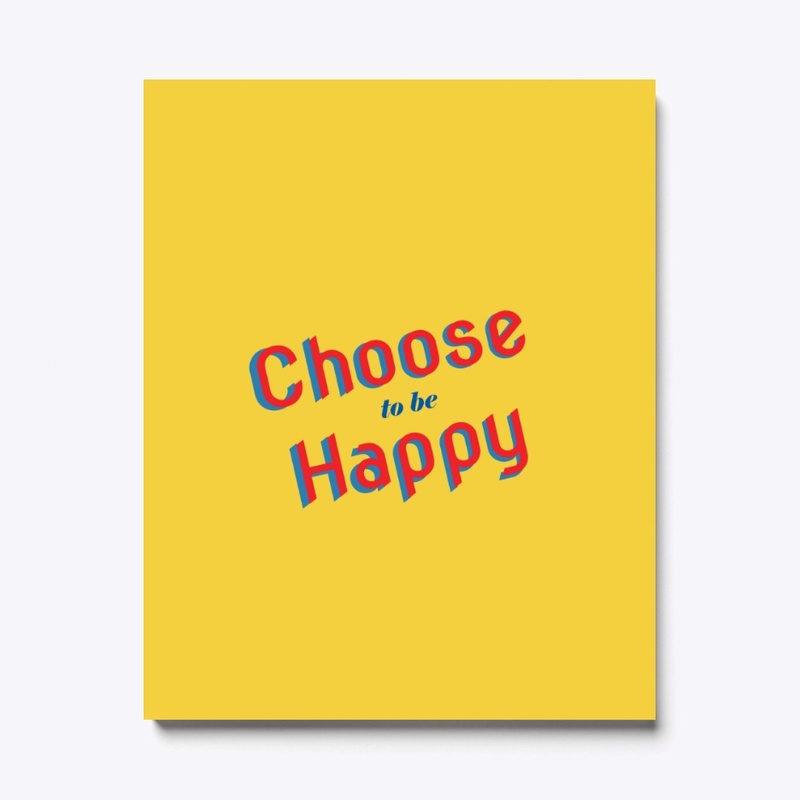 Choose to be Happy