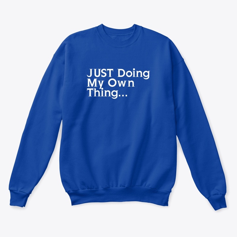 Just doing my own thing apparel